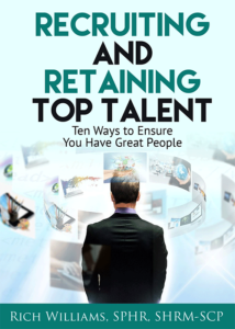 Recruiting and Retaining Top Talent book by Rich Williams
